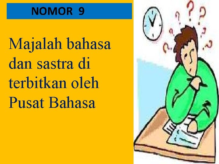 NOMOR 9 Majalah bahasa dan sastra di terbitkan oleh Pusat Bahasa 