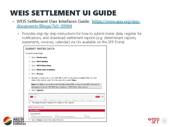 WEIS SETTLEMENT UI GUIDE • WEIS Settlement User Interfaces Guide: https: //www. spp. org/sppdocuments-filings/?