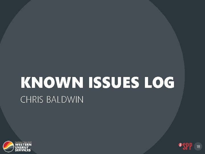 KNOWN ISSUES LOG CHRIS BALDWIN 18 
