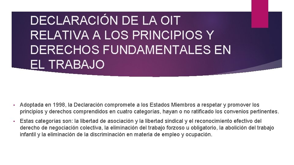 DECLARACIÓN DE LA OIT RELATIVA A LOS PRINCIPIOS Y DERECHOS FUNDAMENTALES EN EL TRABAJO