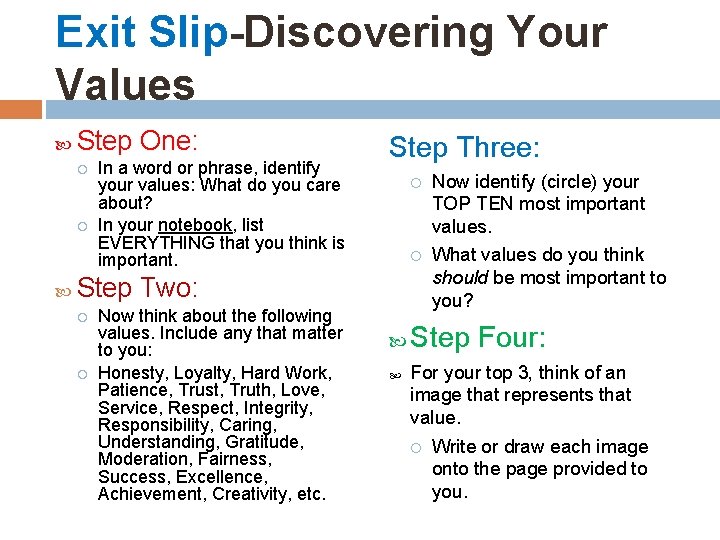 Exit Slip-Discovering Your Values Step One: In a word or phrase, identify your values: