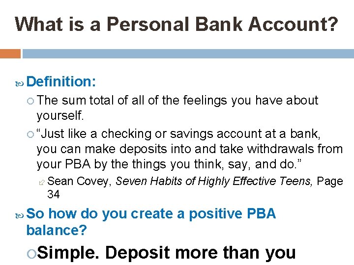 What is a Personal Bank Account? Definition: The sum total of all of the