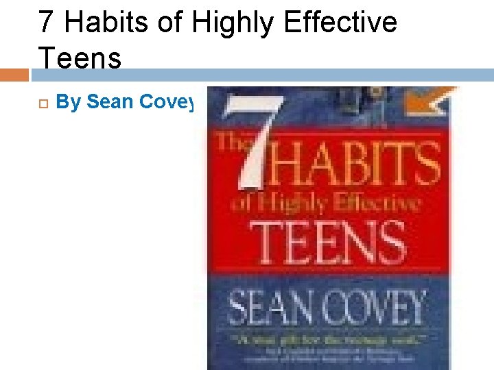 7 Habits of Highly Effective Teens By Sean Covey 