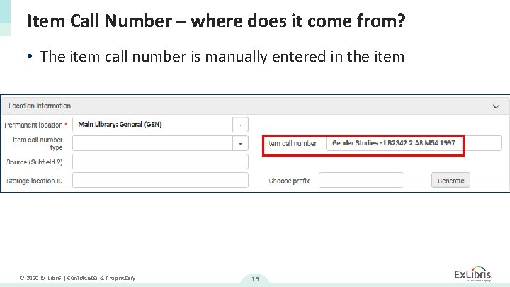 Item Call Number – where does it come from? • The item call number