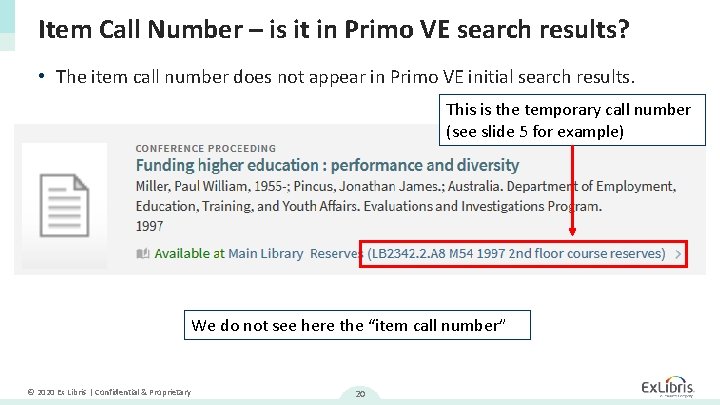 Item Call Number – is it in Primo VE search results? • The item