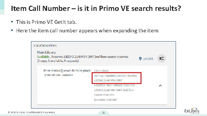Item Call Number – is it in Primo VE search results? • This is Item Call Number – is it in Primo VE search results? • This is