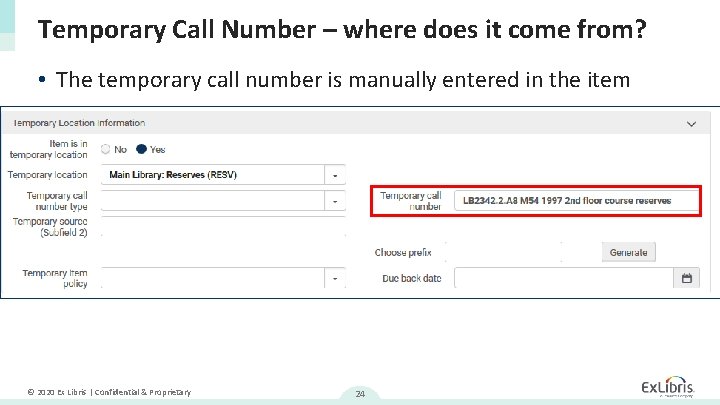 Temporary Call Number – where does it come from? • The temporary call number