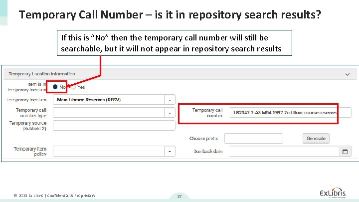 Temporary Call Number – is it in repository search results? If this is “No” Temporary Call Number – is it in repository search results? If this is “No”