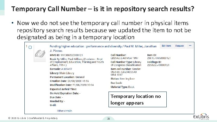 Temporary Call Number – is it in repository search results? • Now we do Temporary Call Number – is it in repository search results? • Now we do