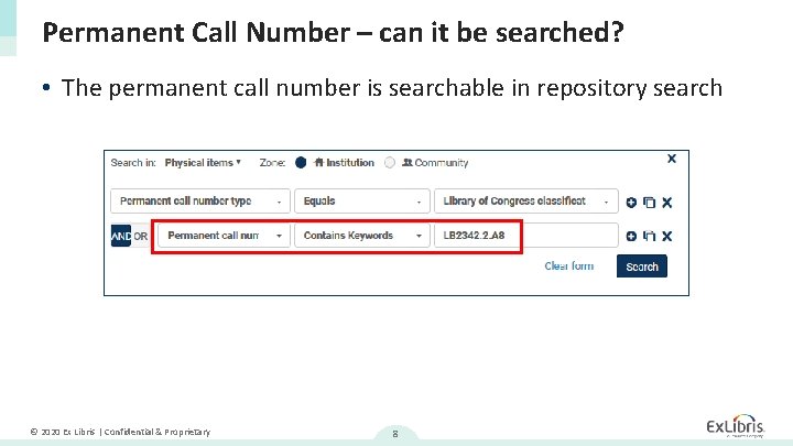 Permanent Call Number – can it be searched? • The permanent call number is