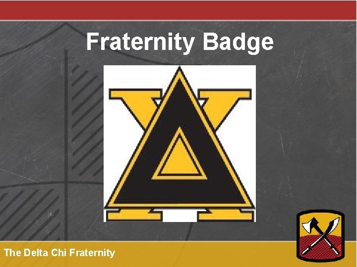 Fraternity Badge The Delta Chi Fraternity 