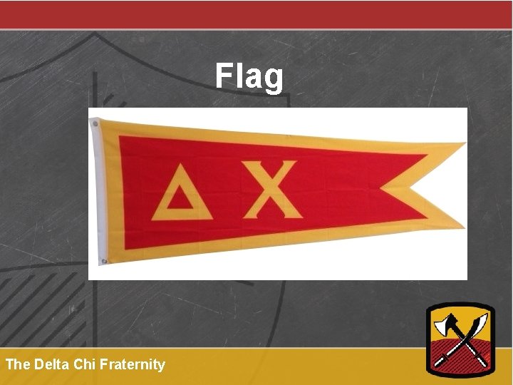 Flag The Delta Chi Fraternity 