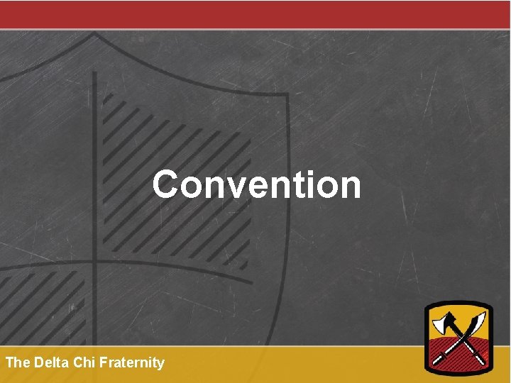 Convention The Delta Chi Fraternity 