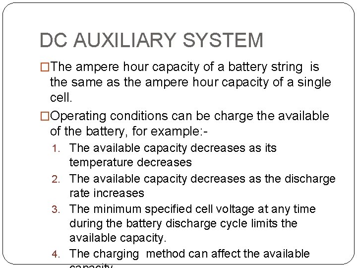 DC AUXILIARY SYSTEM �The ampere hour capacity of a battery string is the same