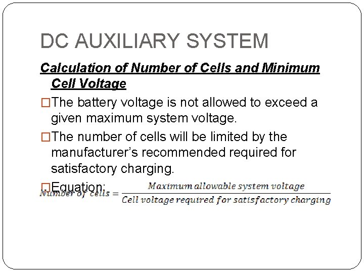 DC AUXILIARY SYSTEM Calculation of Number of Cells and Minimum Cell Voltage �The battery