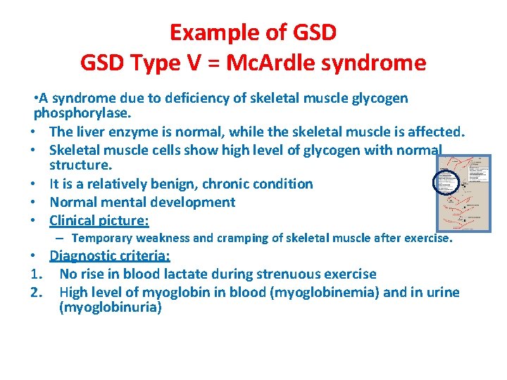 Example of GSD Type V = Mc. Ardle syndrome • A syndrome due to