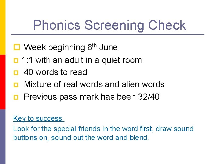 Phonics Screening Check p Week beginning 8 th June 1: 1 with an adult