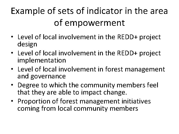 Example of sets of indicator in the area of empowerment • Level of local