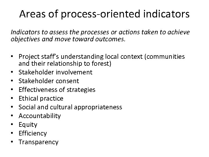 Areas of process-oriented indicators Indicators to assess the processes or actions taken to achieve