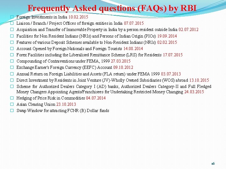 Frequently Asked questions (FAQs) by RBI Foreign Investments in India 10. 02. 2015 Liaison