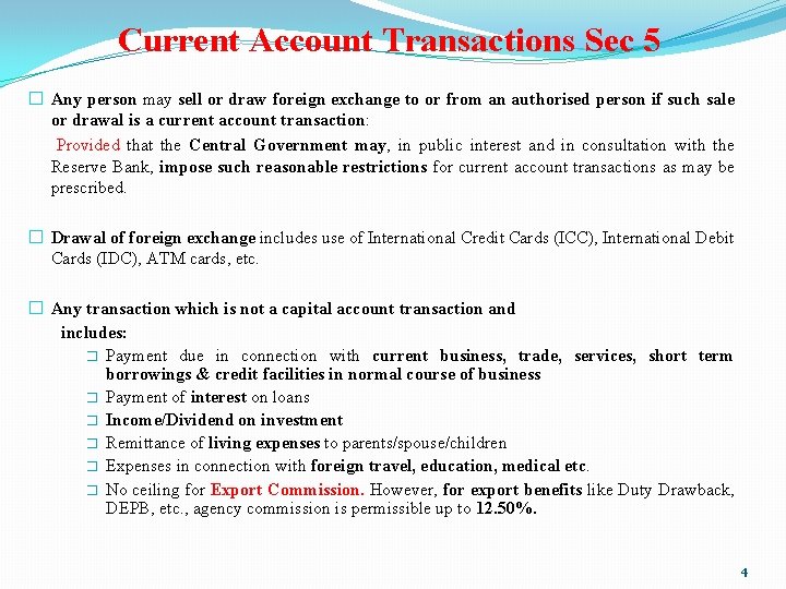 Current Account Transactions Sec 5 � Any person may sell or draw foreign exchange