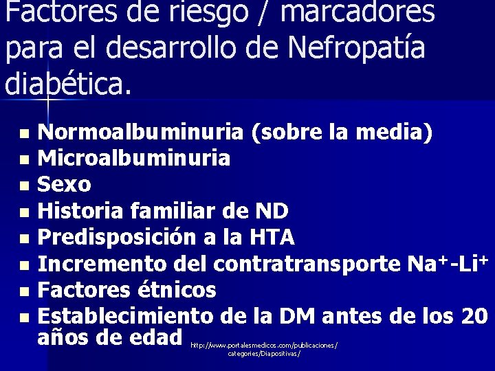 Factores de riesgo / marcadores para el desarrollo de Nefropatía diabética. Normoalbuminuria (sobre la