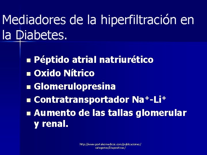 Mediadores de la hiperfiltración en la Diabetes. Péptido atrial natriurético n Oxido Nítrico n