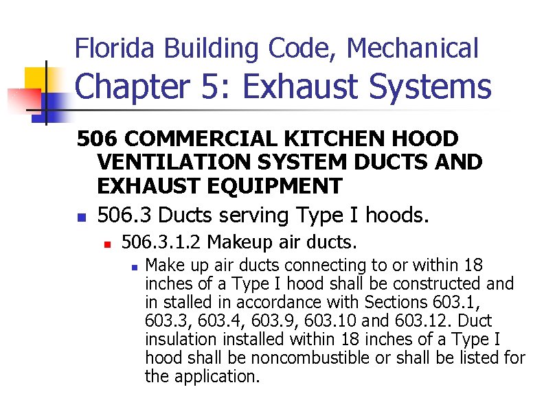 Florida Building Code, Mechanical Chapter 5: Exhaust Systems 506 COMMERCIAL KITCHEN HOOD VENTILATION SYSTEM