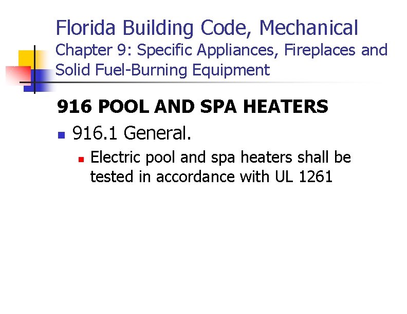 Florida Building Code, Mechanical Chapter 9: Specific Appliances, Fireplaces and Solid Fuel-Burning Equipment 916