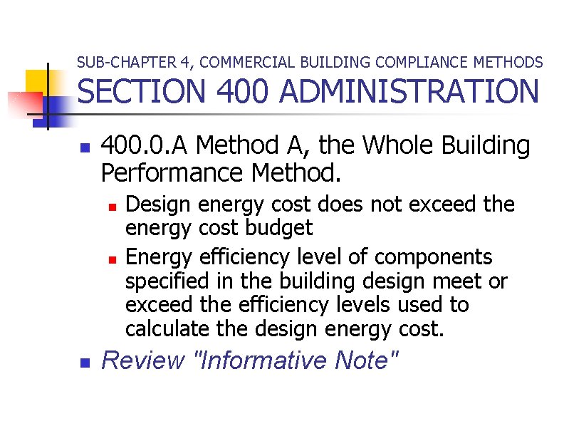 SUB-CHAPTER 4, COMMERCIAL BUILDING COMPLIANCE METHODS SECTION 400 ADMINISTRATION n 400. 0. A Method
