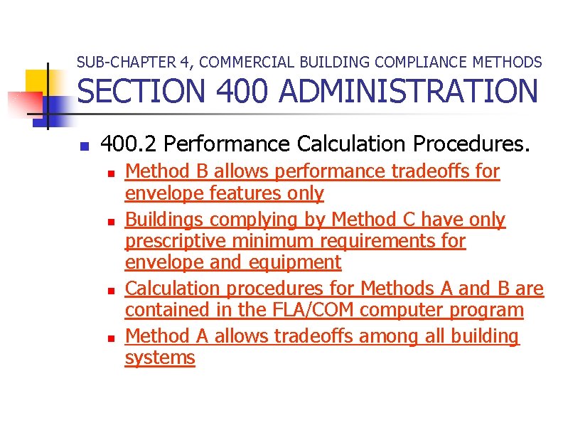 SUB-CHAPTER 4, COMMERCIAL BUILDING COMPLIANCE METHODS SECTION 400 ADMINISTRATION n 400. 2 Performance Calculation