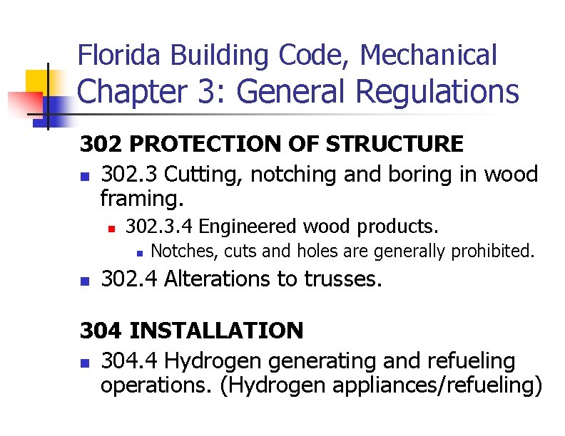 Florida Building Code, Mechanical Chapter 3: General Regulations 302 PROTECTION OF STRUCTURE n 302.