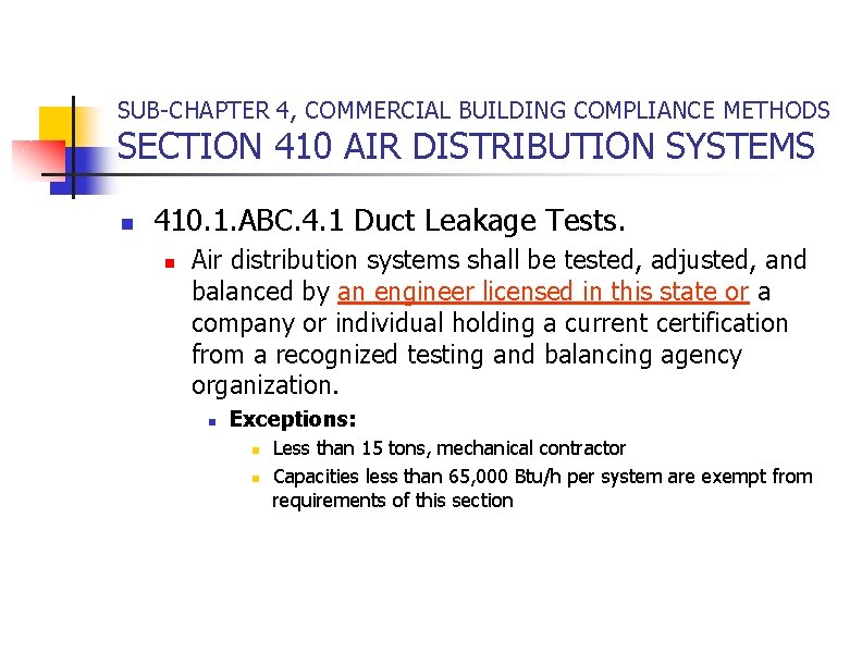 SUB-CHAPTER 4, COMMERCIAL BUILDING COMPLIANCE METHODS SECTION 410 AIR DISTRIBUTION SYSTEMS n 410. 1.