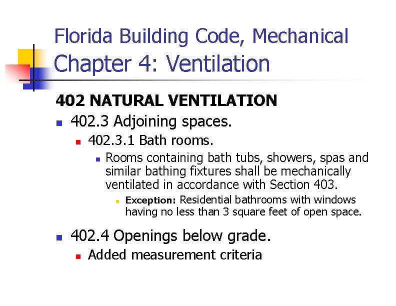 Florida Building Code, Mechanical Chapter 4: Ventilation 402 NATURAL VENTILATION n 402. 3 Adjoining