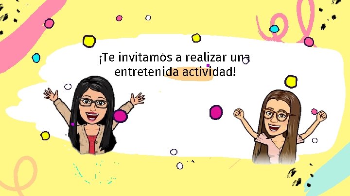 ¡Te invitamos a realizar una entretenida actividad! 