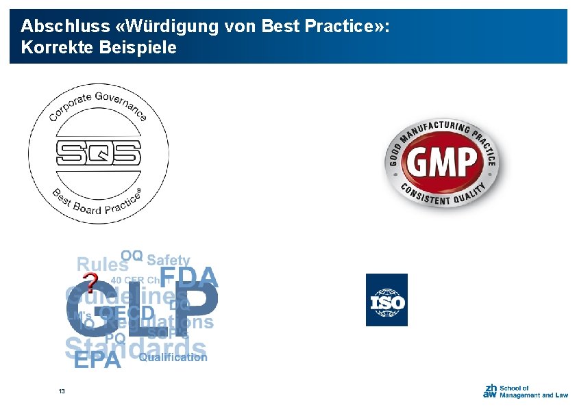 Abschluss «Würdigung von Best Practice» : Korrekte Beispiele 13 