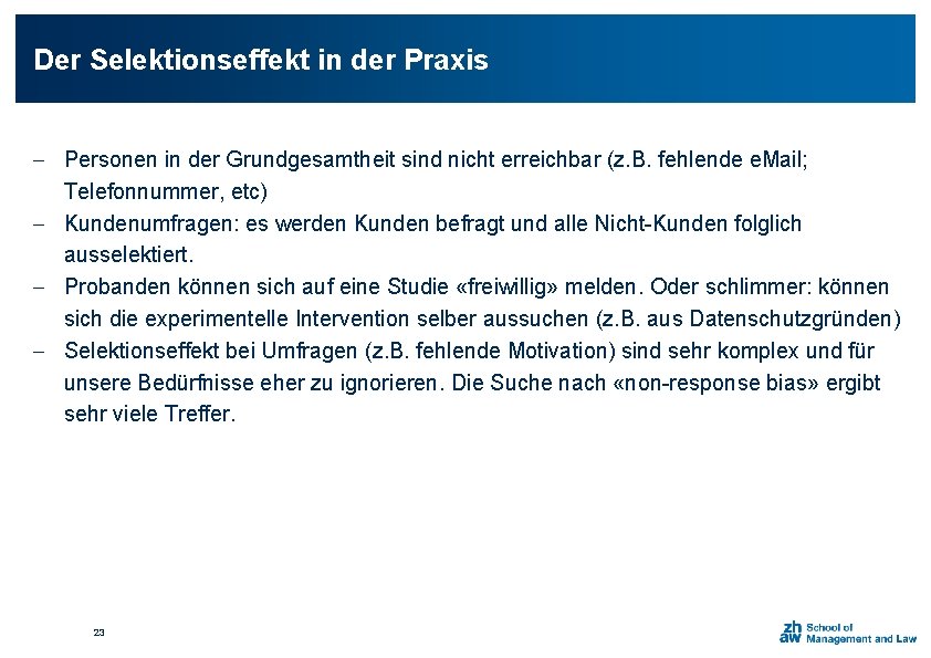 Der Selektionseffekt in der Praxis - Personen in der Grundgesamtheit sind nicht erreichbar (z.