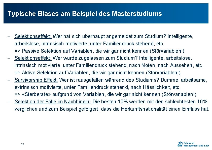 Typische Biases am Beispiel des Masterstudiums - Selektionseffekt: Wer hat sich überhaupt angemeldet zum