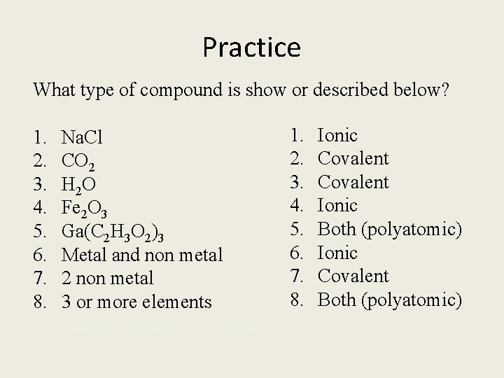 Practice What type of compound is show or described below? 1. 2. 3. 4.