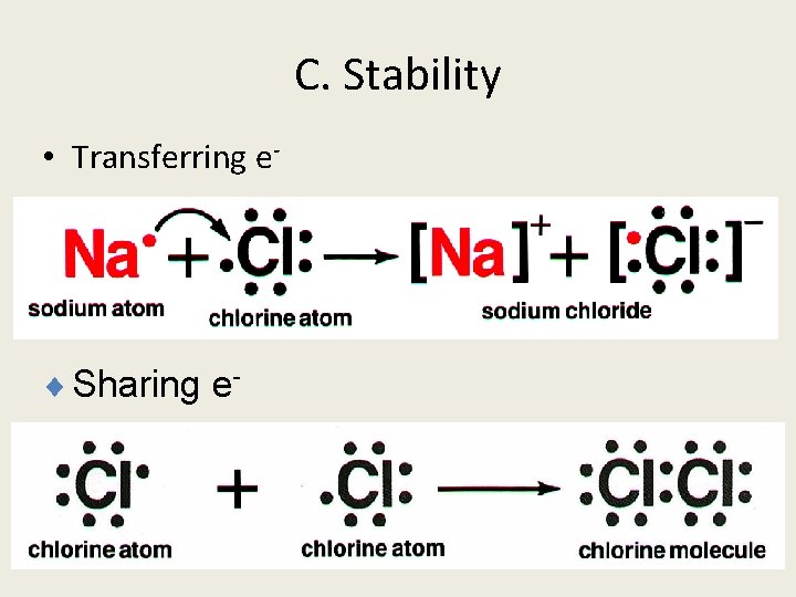 C. Stability • Transferring e- ¨ Sharing e- 