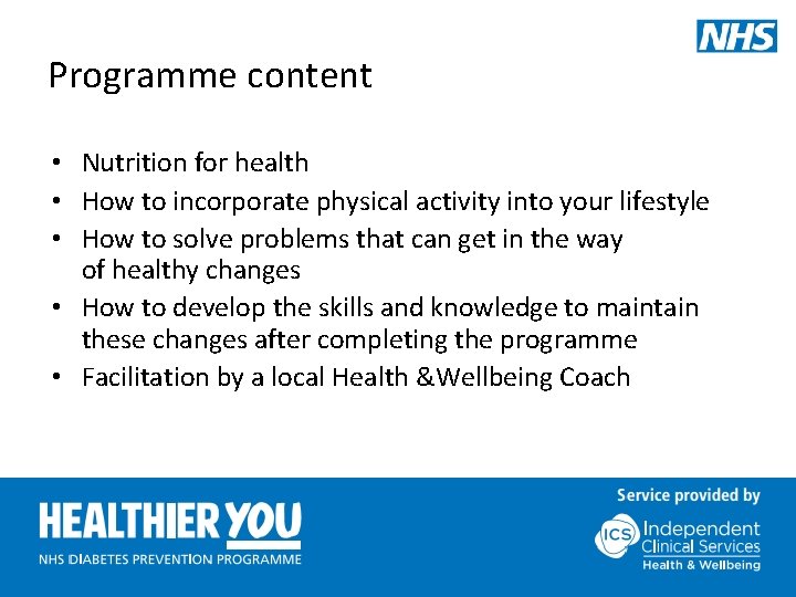 Programme content • Nutrition for health • How to incorporate physical activity into your