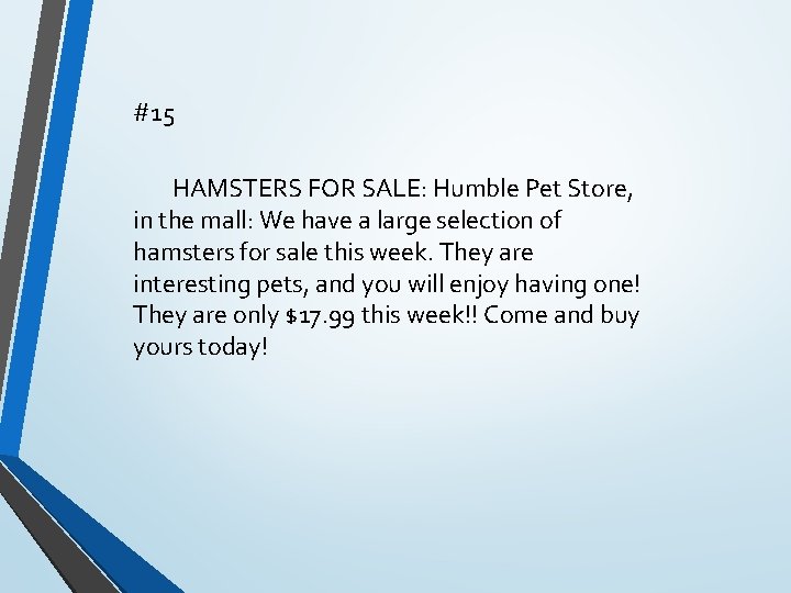 #15 HAMSTERS FOR SALE: Humble Pet Store, in the mall: We have a large