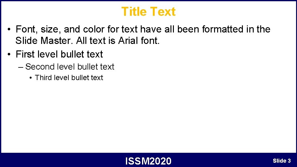 Title Text • Font, size, and color for text have all been formatted in