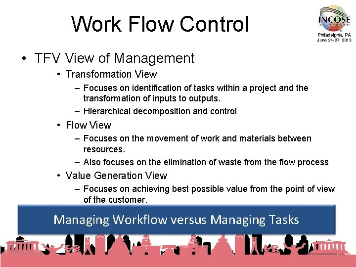 Work Flow Control • TFV View of Management • Transformation View – Focuses on