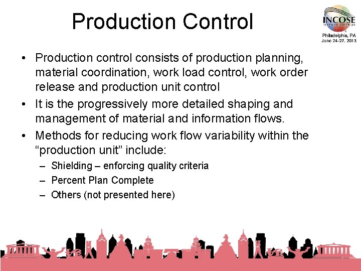 Production Control • Production control consists of production planning, material coordination, work load control,
