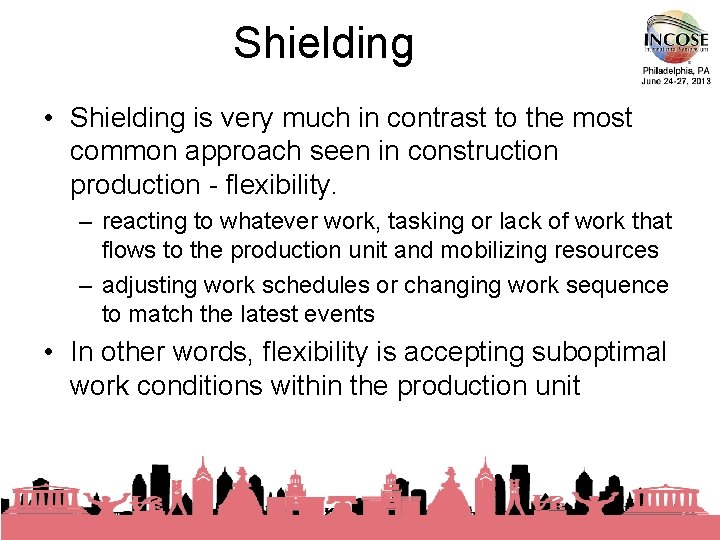 Shielding • Shielding is very much in contrast to the most common approach seen