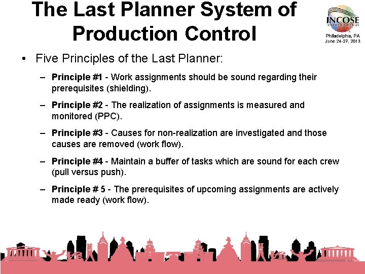 The Last Planner System of Production Control • Five Principles of the Last Planner: