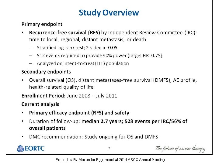 Slide 7 Presented By Alexander Eggermont at 2014 ASCO Annual Meeting 