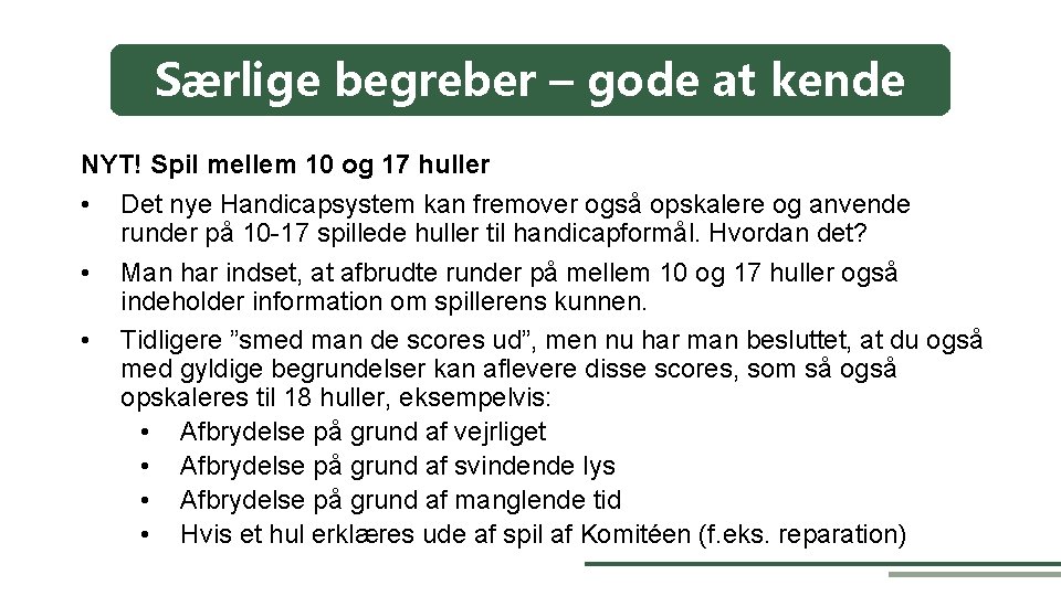 Særlige begreber – gode at kende NYT! Spil mellem 10 og 17 huller •