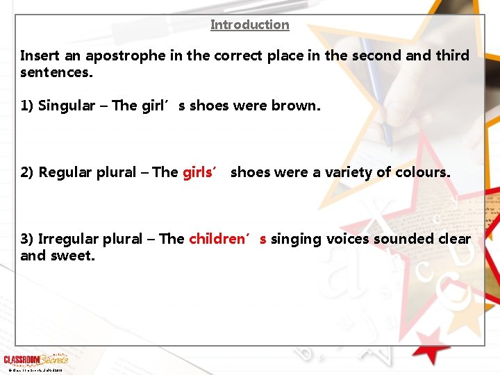 Introduction Insert an apostrophe in the correct place in the second and third sentences.